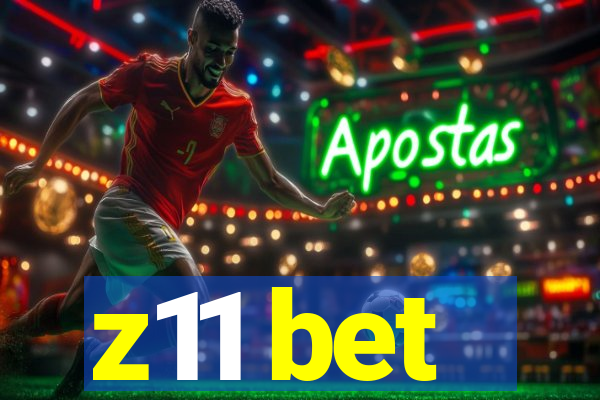 z11 bet